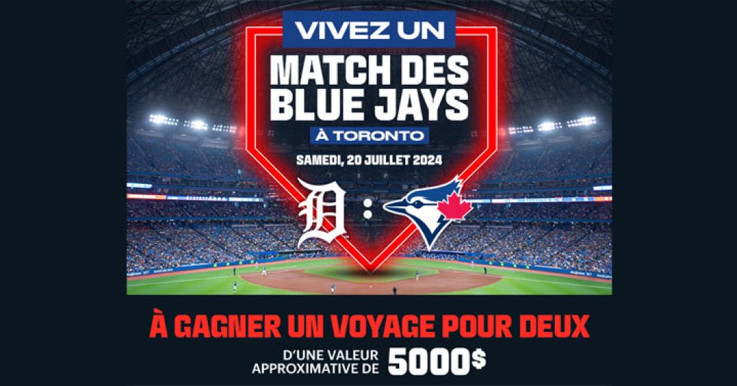 Concours TVA Sports Vivez un match des Blue Jays à Toronto