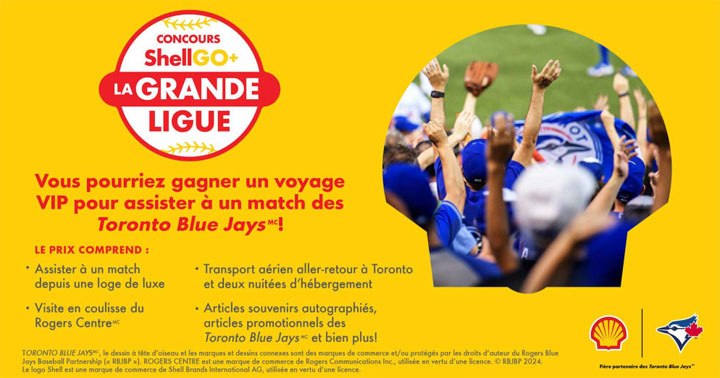 Concours Shell Go+ La grande ligue avec les Blue Jays de Toronto