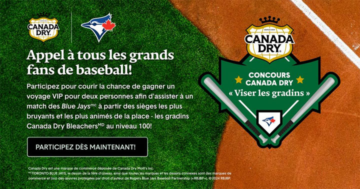 Concours Canada Dry Vivez les gradins de Blue Jays de Toronto