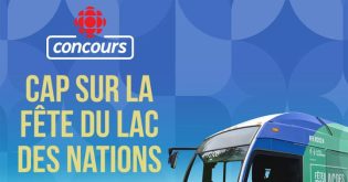 Concours Cap sur la fête du Lac des Nations avec Radio-Canada