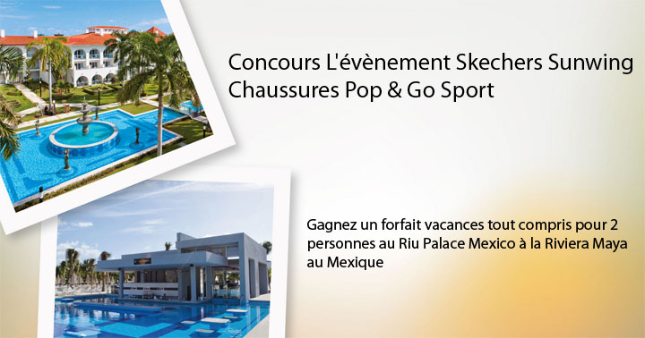 Concours L'évènement Skechers Sunwing de Chaussures Pop & Go Sport