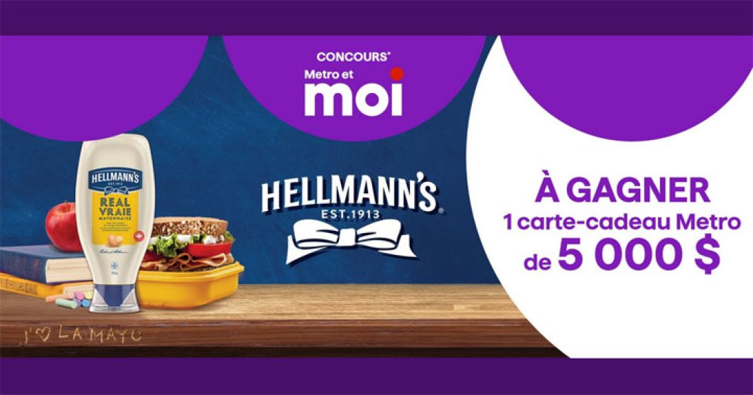 Concours Metro X Hellmann’s - Gagner 5 000 $