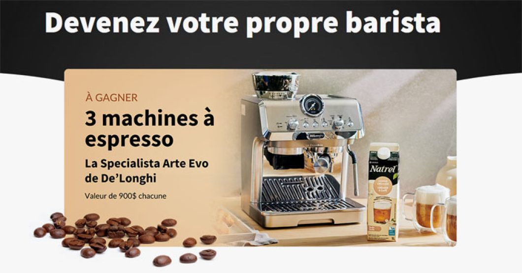 Concours Natrel - Soyez votre propre barista