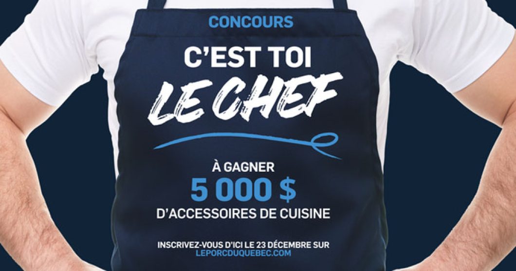 Concours Porcs du Québec - C’est toi le chef