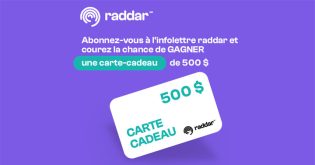 Concours Raddar - L’infolettre c’est payant