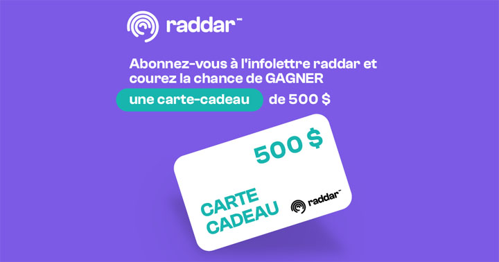 Concours Raddar - L’infolettre c’est payant