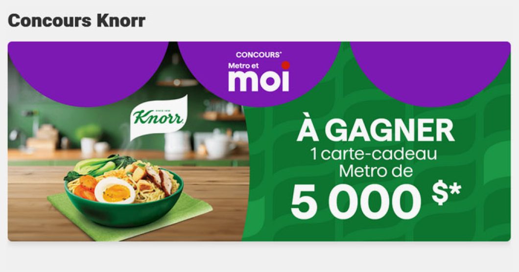 Concours Metro et Knorr - Gagner 5 000 $